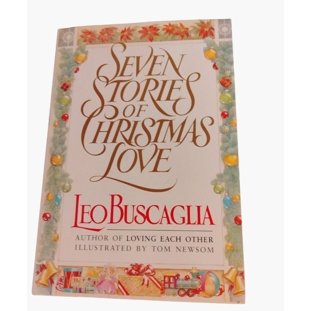 Seven Stories of Christmas Love  Leo Buscaglia Illustrated Hardcover Dust jacket